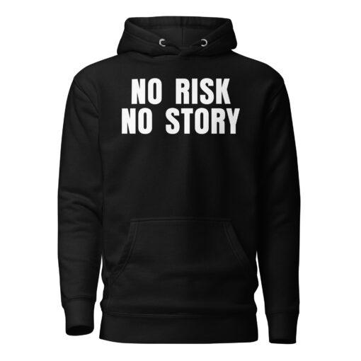 No Risk No Story!