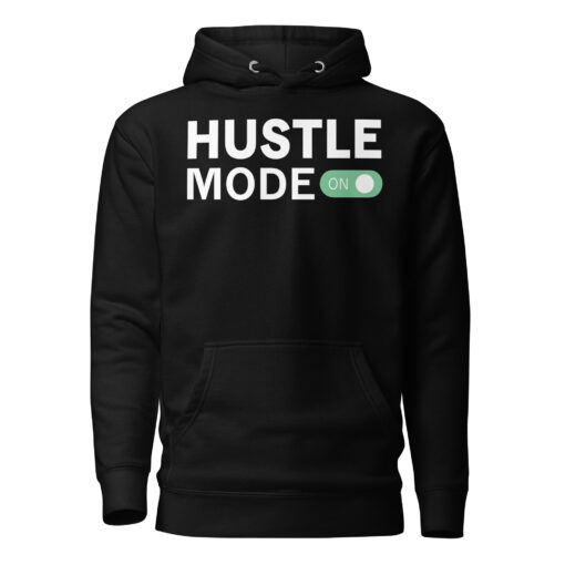 Hustle Mode On Hoodie